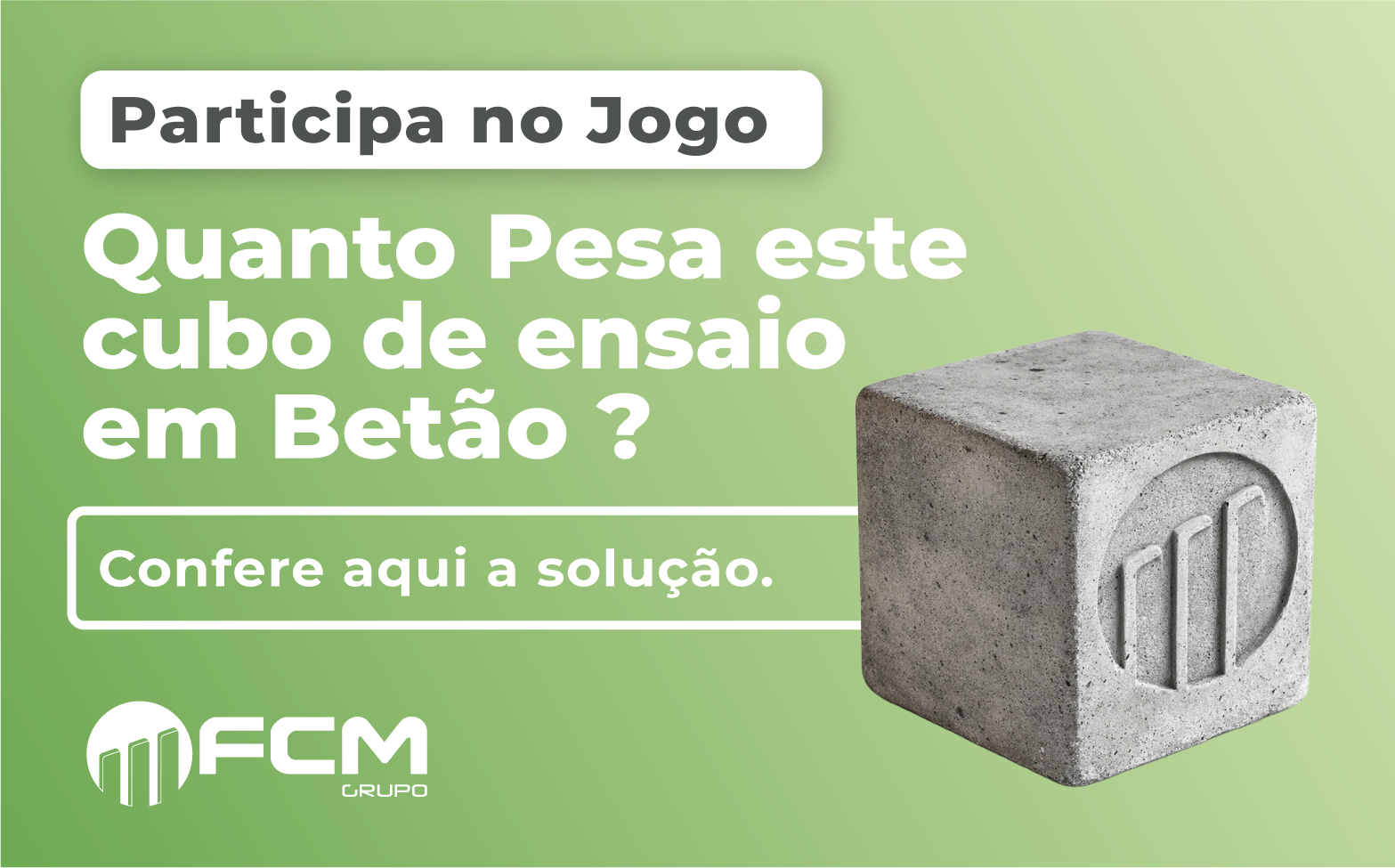 Desafio FCM: Quanto pesa o cubo de bet�o?
